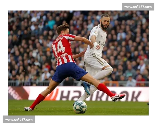 皇马vs马竞直播吧西甲德比焦点大战实时观赛指南全面解析阵容战术看点